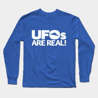 UFOs ARE REAL! Long Sleeve T-Shirt